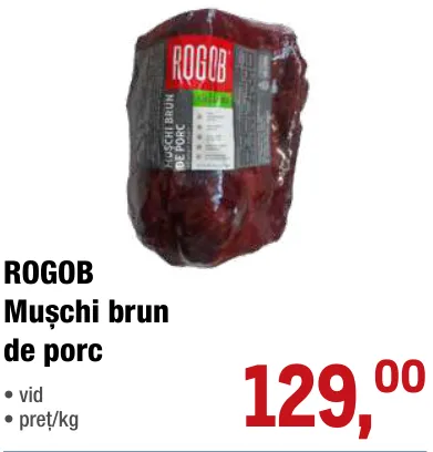 ROGOB Mușchi brun de porc
